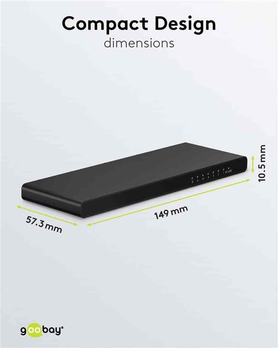 HDMI Splitter 1 til 4. Del nemt HDMI signal til flere skærme, 4K UHD 60 HzgoobayHDMI kabel Sort Denne HDMI splitter har en indgang og fire udgange. Du tilslutter en enhed (f.eks. en spilkonsol, dvd-afspiller eller computer) til indgangen og kan dele signalet til op til fire forskellige HDMI skærme eller enheder. Nyttig, når du har én HDMI kildeenhed, som du vil vise på flere HDMI skærme samtidig, som f.eks. i et klasseværelser, konferenceværelser eller hjemmebiografopsætning. Understøtter 4K @ 60 Hz og er bagud kompatibel. Del nemt HDMI signal ud til flere skærme.